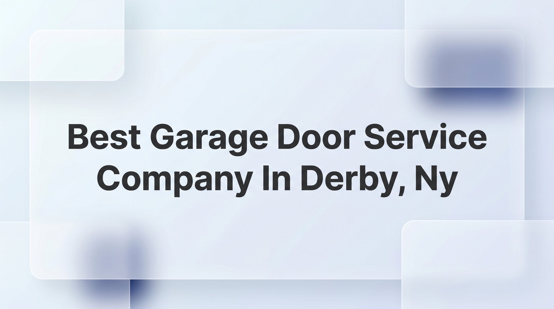 Best Garage Door Service Company In Derby Ny